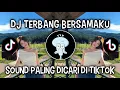 Lagu DJ TERBANG BERSAMAKU X XALIBER MELODY || SOUND VIRAL DI TIKTOK‼️