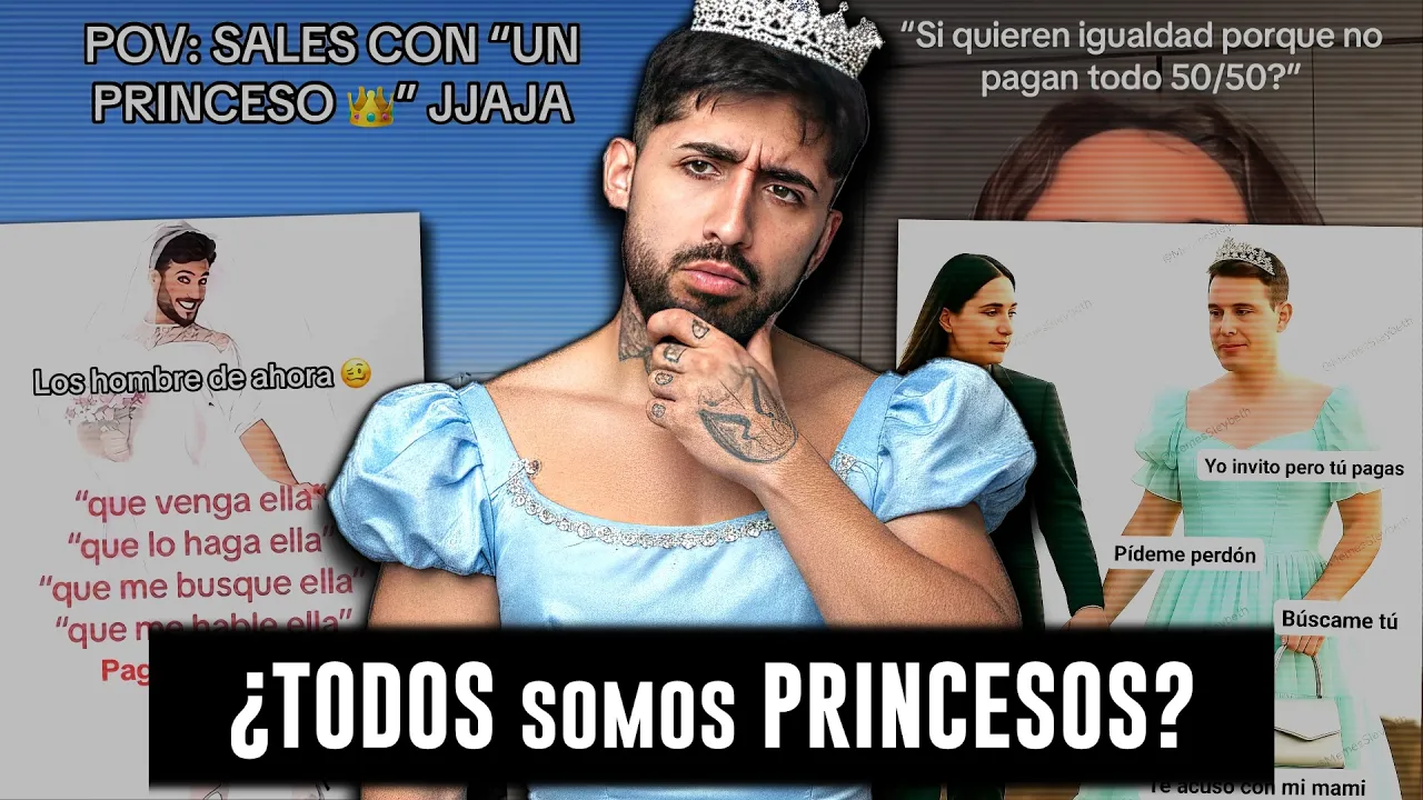 PRINCESOS: ¿así son los HOMBRES de HOY?