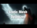 Unreal Engine 4-5 FPS BOOSTER - Static Mesh Optimizer