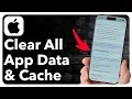 How To Clear All App Data And Cache On iPhone