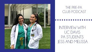 The Pre-PA Club Podcast - Interview with UC Davis PA Students
