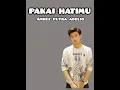 Download Lagu Lyrics PAKAI HATIMU_ Anrez Putra Adelio