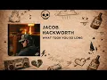 Jacob Hackworth - What Took You So Long