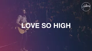 love so high hillsong worship