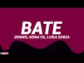 DENNIS, Kenia OS, Luísa Sonza - Bate (Letra/Lyrics)