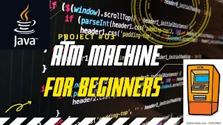 ATM Machine project in java with source code - Beginners special