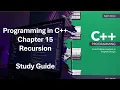 Programming in C Part 2 Chapter 15 Study Guide Recursion