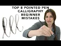 Top 8 Pointed Pen Calligraphy Beginner Mistakes