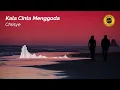 Lagu Kala Cinta Menggoda - Chrisye (1997) HQ