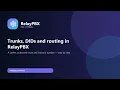 Trunks DIDs and routing in RelayPBX Tutorial