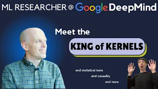 Interview of Arthur Gretton ML Researcher at Google DeepMind