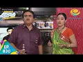 Download Lagu Taarak Mehta Ka Ooltah Chashmah - Episode 830 - Full Episode