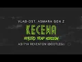 Lagu KECEWA-VLAB OST. ASMARA GEN Z (HYBIRD TRAP VERSION) | ADITYA REVENTON (BOOTLEG)
