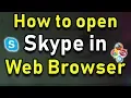 How to open skype in web browser