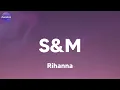 Rihanna - S&M (Lyrics)