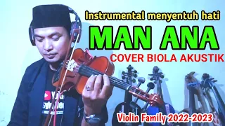 Download INSTRUMEN MERDU (Menyentuh hati) | MAN ANA - COVER BIOLA (AKUSTIK) MP3