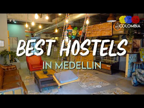 8 Best Hostels in Medellin El Poblado