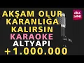 Download Lagu AKŞAM OLUR KARANLIĞA KALIRSIN (OY GELİN) Karaoke Altyapı Türküler - Do