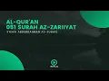 Download Lagu Surah 051 Az-Zariiyat - Syaikh Abdurrahman As-Sudais - Holy Qur'an