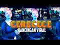 Lagu 🌴KANCINGAN VIRAL - CECERECE - FL AUDIO X RIZAL RMXR REMIX 2025