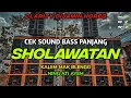 Download Lagu SHOLAWAT VERSI BASS PANJANG ❗DIJAMIN HOREG CLARITY MANTAB ❗DJ CEK SOUND TERBARU