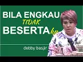 Download Lagu BILA TUHAN TAK BESERTAKU?? - DEBBY BASJIR - KHOTBAH #41