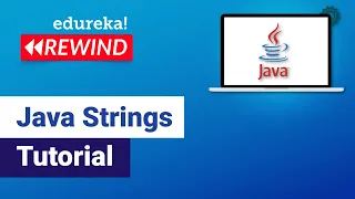 Java Strings Tutorial String Manipulation in Java Java Tutorial Edureka Rewind - 3