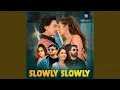 Download Lagu Slowly Slowly
