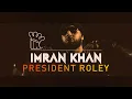 Lagu Imran Khan | President Roley | Remix