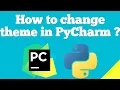 How to change theme in PyCharm IDE