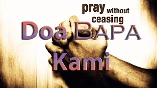 bapa kami yang ada di surga doa dalam lagu lagu rohani kristen 2016
