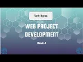 Tech Bytes Web Project Development - Week 4