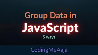 5 Ways to Group Data in JavaScript