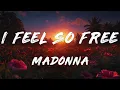 Madonna - I Feel So Free (Lyrics) | Confessions II