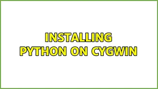 Installing Python on cygwin