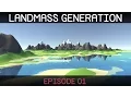 Procedural Landmass Generation E01 Introduction