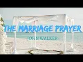 Download Lagu The Marriage Prayer by John Walker (Lyric Video)