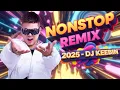 Download Lagu NONSTOP REMIX 2025 | DJ KEEBIN Khuấy Động Đêm Nhạc - Thăng Hoa Cùng Giai Điệu Cực Cháy