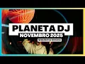 Lagu PLANETA DJ - NOVEMBRO 2025 | SEQUÊNCIA Mixada! OS LANÇAMENTOS! Best Remixes Mashups of Popular Songs