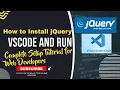 How to Install jQuery on VSCode and Run Complete Setup Tutorial for Web Developers