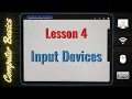 What are INPUT DEVICES Lesson 4 Computer Literacy