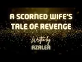 A Scorned Wife s Tale of Revenge Chapter 2