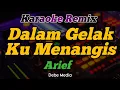 Download Lagu Dj Dalam Gelak Ku Menangis Arief Karaoke Remix Tiada Mendung Hujan Pun Turun