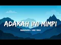 Reedzwann - Adakah Ini Mimpi (Video Lirik)