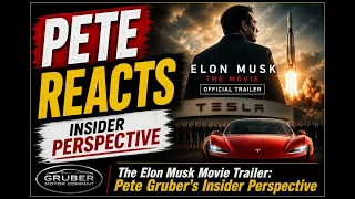 The Elon Musk Movie Trailer: Pete Gruber's Insider Perspective