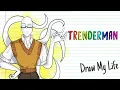 TRENDERMAN Draw My Life