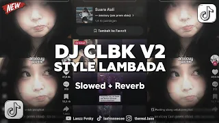 dj clbk v2 slowed reverb viral tiktok 