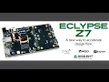 The Eclypse Z7 - Accelerating Your Design Flow