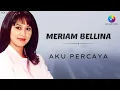 Download Lagu Meriam Bellina - Aku Percaya (Music Video)
