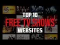 Top 10 Best FREE Websites to Watch TV Shows Online